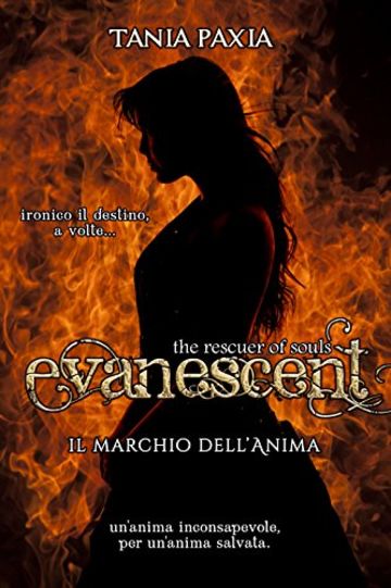 Il Marchio dell'Anima (Evanescent: The Rescuer of Souls #1)